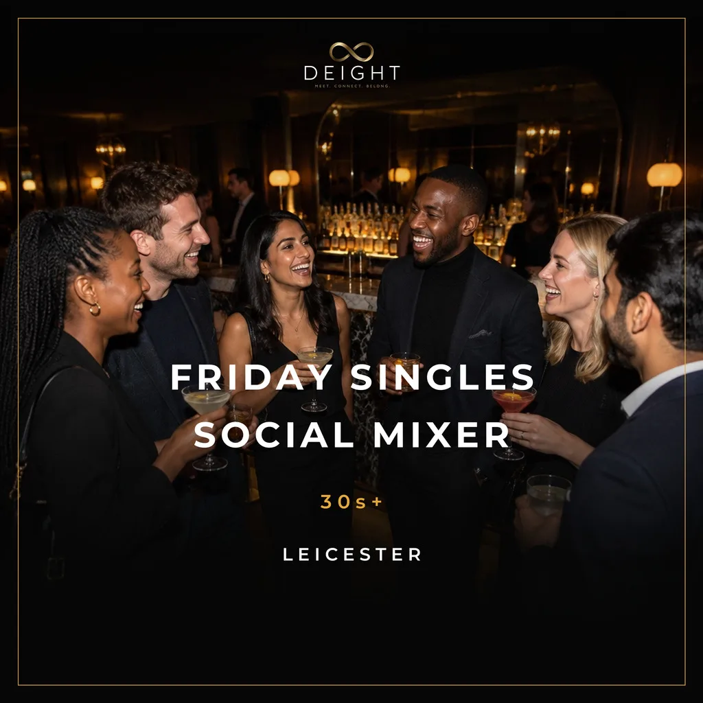 DEIGHT Friday Singles Social Mixer artwork for Leicester, 30s+